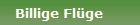 Billige Fl�ge