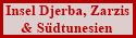 Insel Djerba, Zarzis
& S�dtunesien