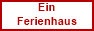 Ein
Ferienhaus